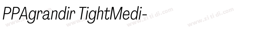 PPAgrandir TightMedi字体转换 PPAgrandir TightMedi字体转换